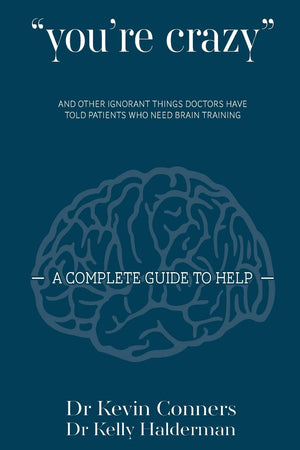 You're Crazy: and other ignorant things doctors tell patients who need brain therapy,Used