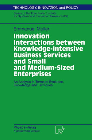 Innovation Interactions Between KnowledgeIntensive Business Services And Small And MediumSized Enterprises: An Analysis in Ter,Used