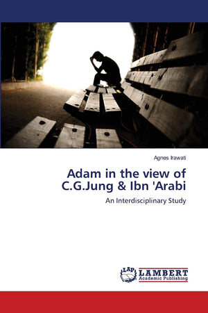 Adam in the view of C.G.Jung & Ibn 'Arabi: An Interdisciplinary Study,Used