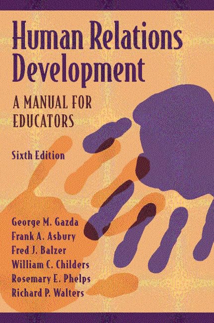 Human Relations Development: A Manual for Educators (6th Edition),Used