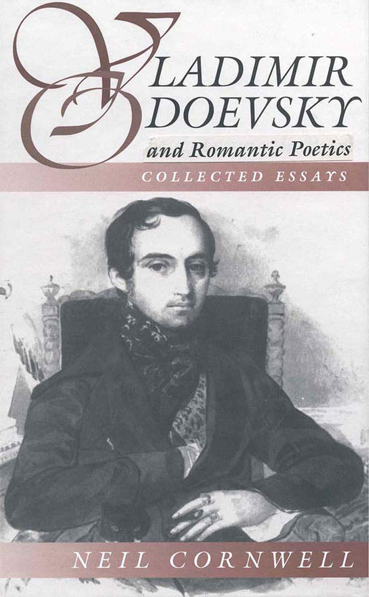 Vladimir Odoevsky and Romantic Poetics: Collected Essays (Slavic Literature, Culture & Society, 1),Used