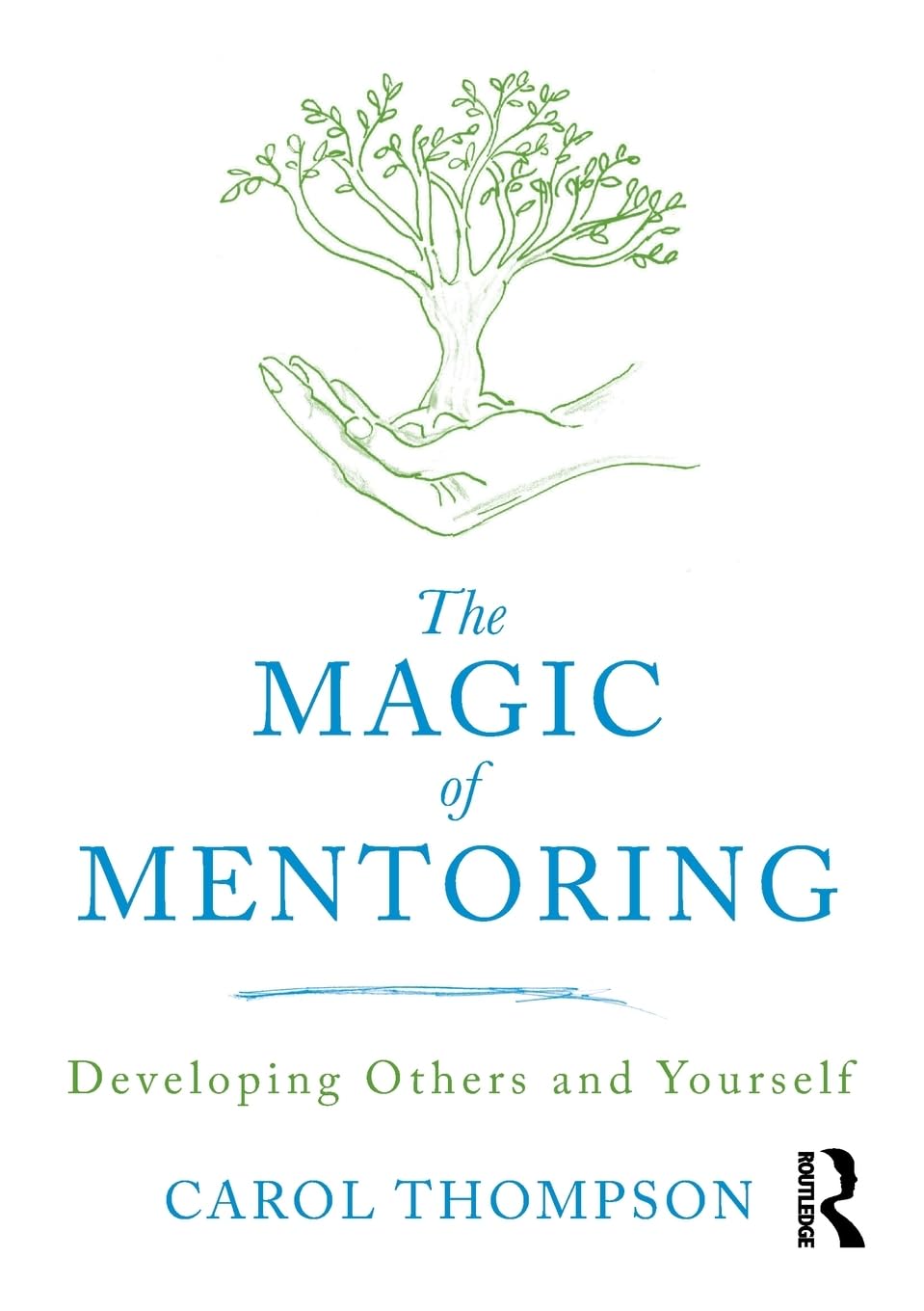 The Magic of Mentoring: Developing Others and Yourself,Used