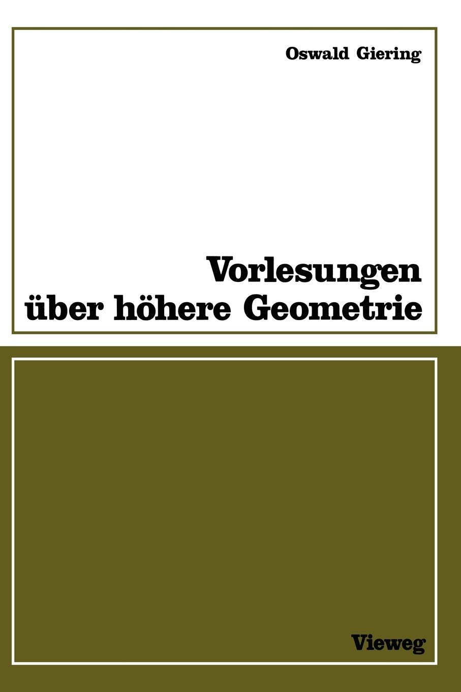 Vorlesungen Ber Hhere Geometrie: Mit Zahlr. Aufgaben, Fig. U. Tab. (German Edition)
