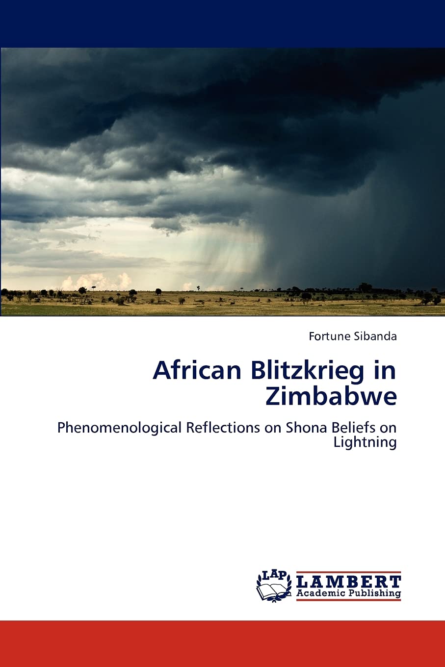 African Blitzkrieg in Zimbabwe: Phenomenological Reflections on Shona Beliefs on Lightning,Used
