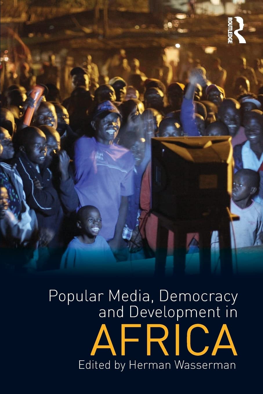 Popular Media, Democracy and Development in Africa (Internationalizing Media Studies),Used