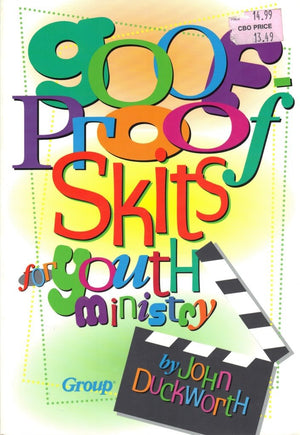 GoofProof Skits for Youth Ministry,New