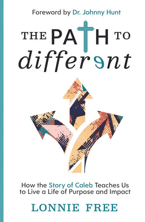 The Path to Different: How the Story of Caleb Teaches Us to Live a Life of Purpose and Impact,Used