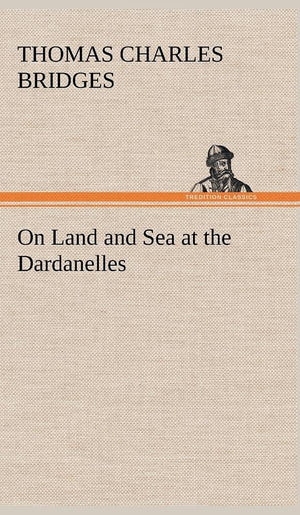 On Land and Sea at the Dardanelles,Used