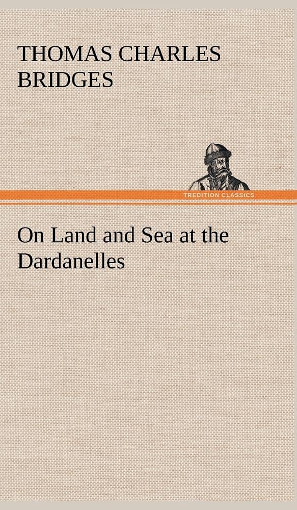 On Land and Sea at the Dardanelles,Used