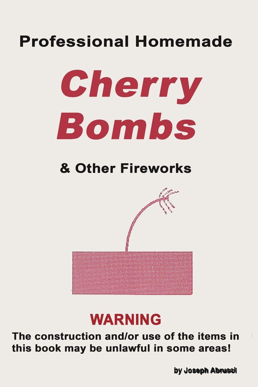 Professional Homemade Cherry Bombs And Other Fireworks