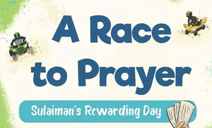 A Race to Prayer (Salah): Sulaiman's Rewarding Day (Sulaiman Series, 1),Used