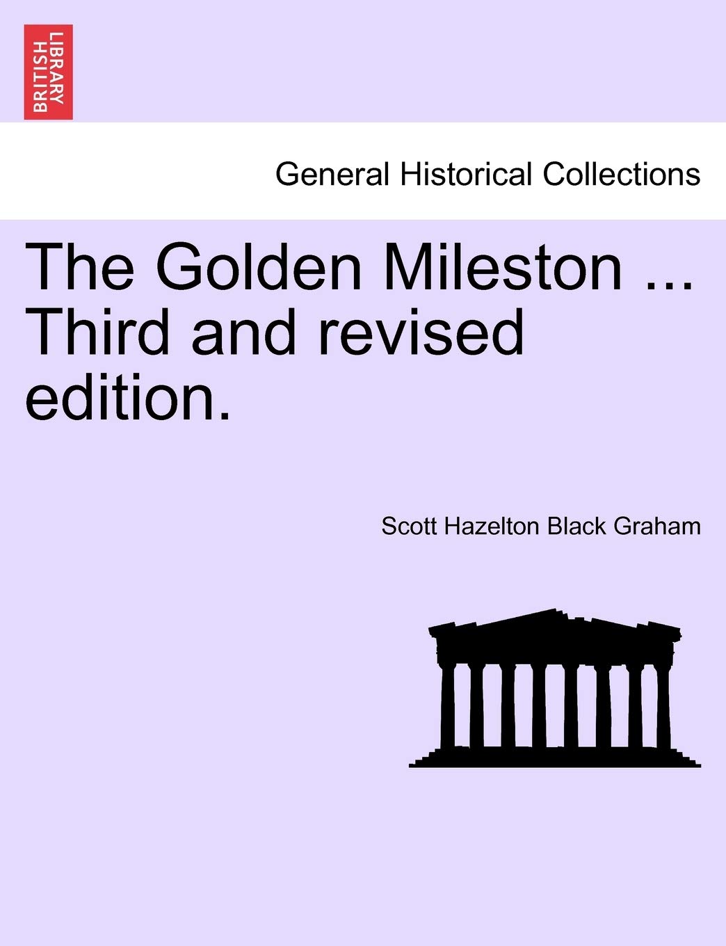 The Golden Mileston ... Third and Revised Edition.,Used