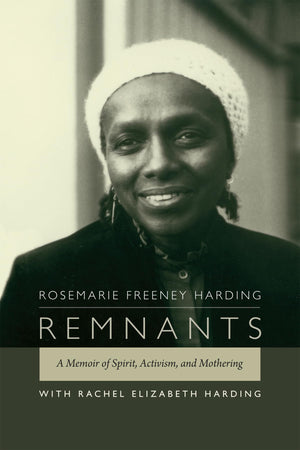 Remnants: A Memoir Of Spirit, Activism, And Mothering,New