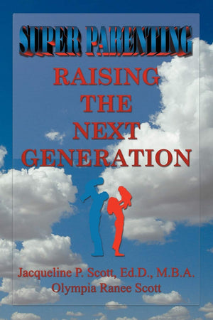 Super Parenting: Raising The Next Generation,Used