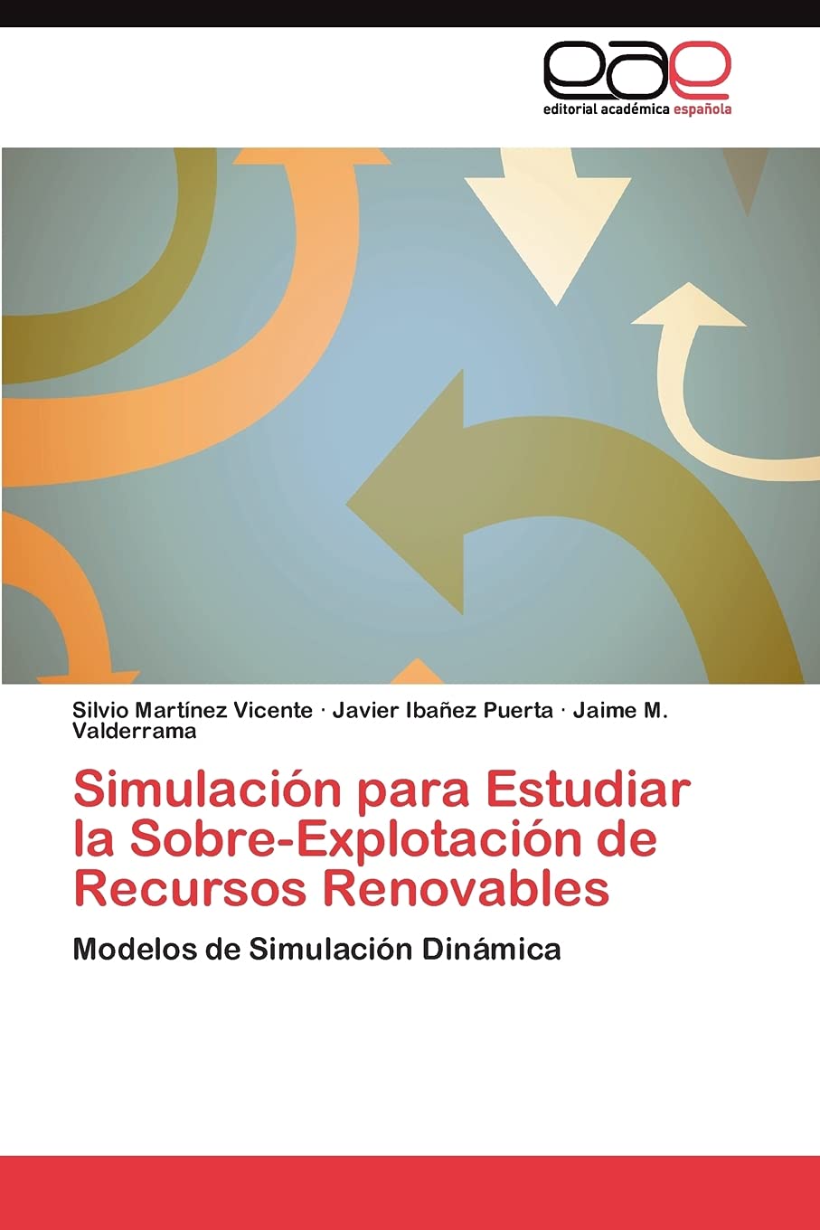 Simulacin para Estudiar la SobreExplotacin de Recursos Renovables: Modelos de Simulacin Dinmica (Spanish Edition),Used