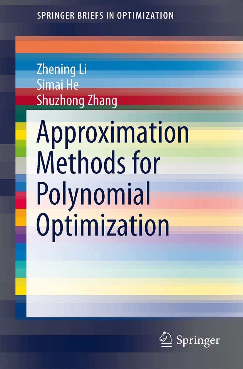 Approximation Methods For Polynomial Optimization: Models, Algorithms, And Applications (Springerbriefs In Optimization),Used