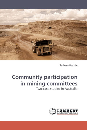 Community participation in mining committees: Two case studies in Australia,Used