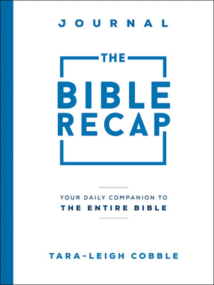 The Bible Recap Journal: Your Daily Companion to the Entire Bible,Used
