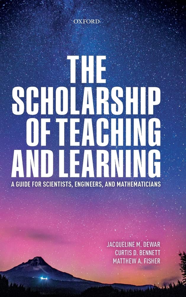 The Scholarship of Teaching and Learning: A Guide for Scientists, Engineers, and Mathematicians,Used