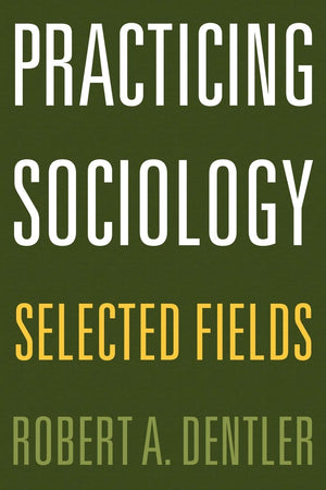 Practicing Sociology: Selected Fields,Used