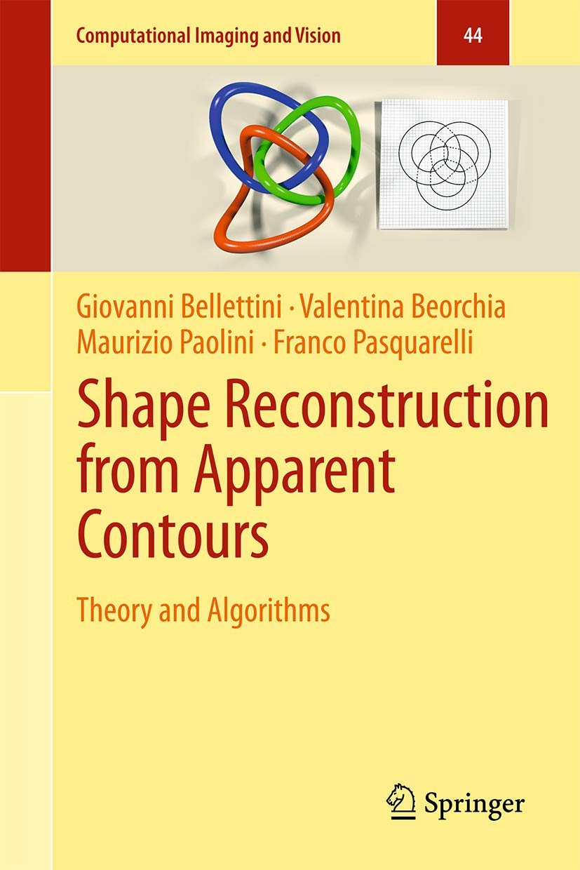 Shape Reconstruction from Apparent Contours: Theory and Algorithms (Computational Imaging and Vision, 44),Used