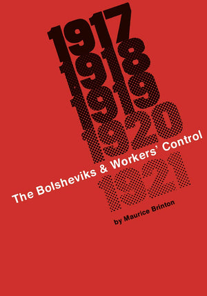 Bolsheviks And Workers Control,New