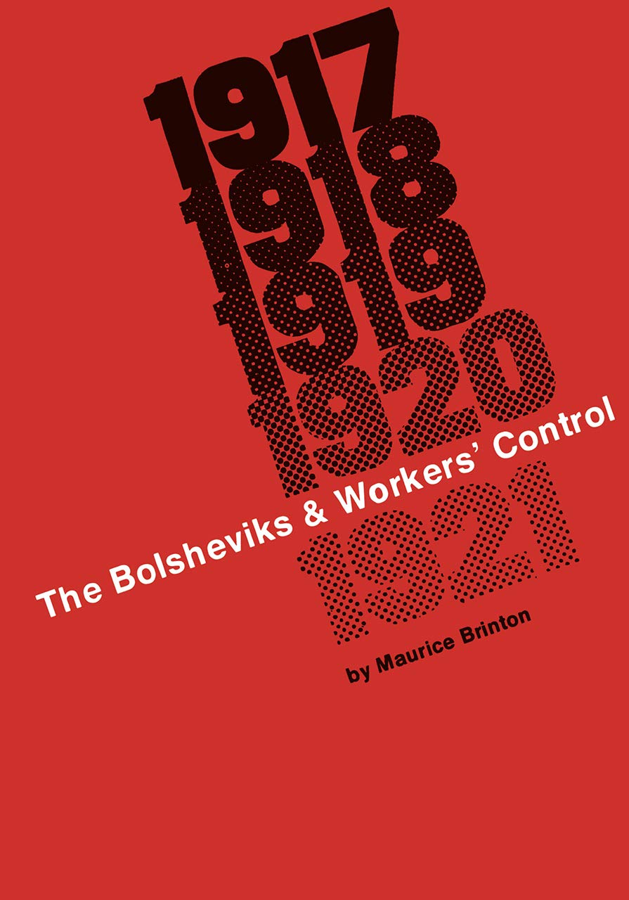 Bolsheviks And Workers Control,New