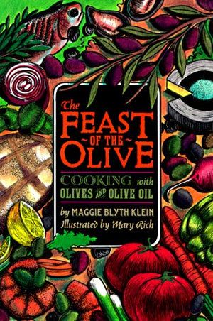 Feast Of The Olive: Cooking With Olives And Olive Oil,Used