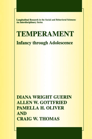 Temperament: Infancy through Adolescence The Fullerton Longitudinal Study (Longitudinal Research in the Social and Behavioral Sc,New