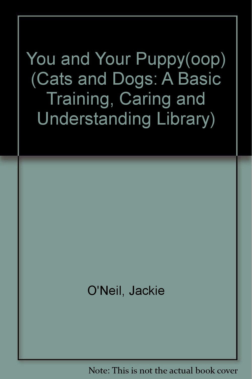 You & Your Puppy (Basic Training, Caring & Understanding Library),Used