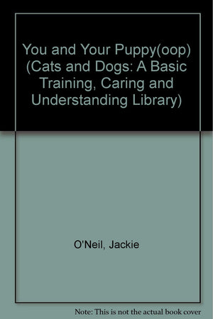 You & Your Puppy (Basic Training, Caring & Understanding Library),Used