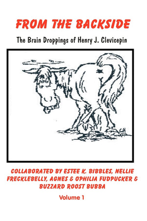 From The Backside: The Braindroppings Of Henry J. Clevicepin,Used