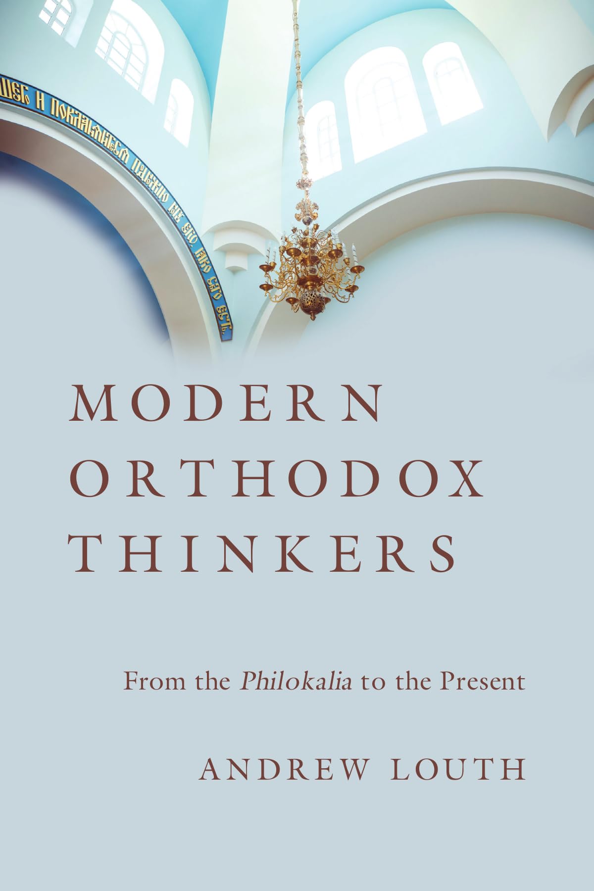 Modern Orthodox Thinkers: From the Philokalia to the Present,Used