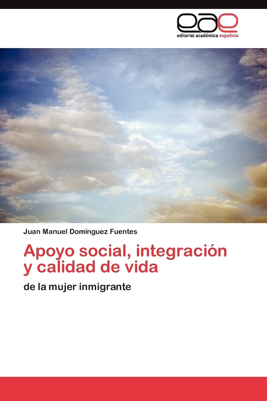Apoyo social, integracin y calidad de vida: de la mujer inmigrante (Spanish Edition),Used
