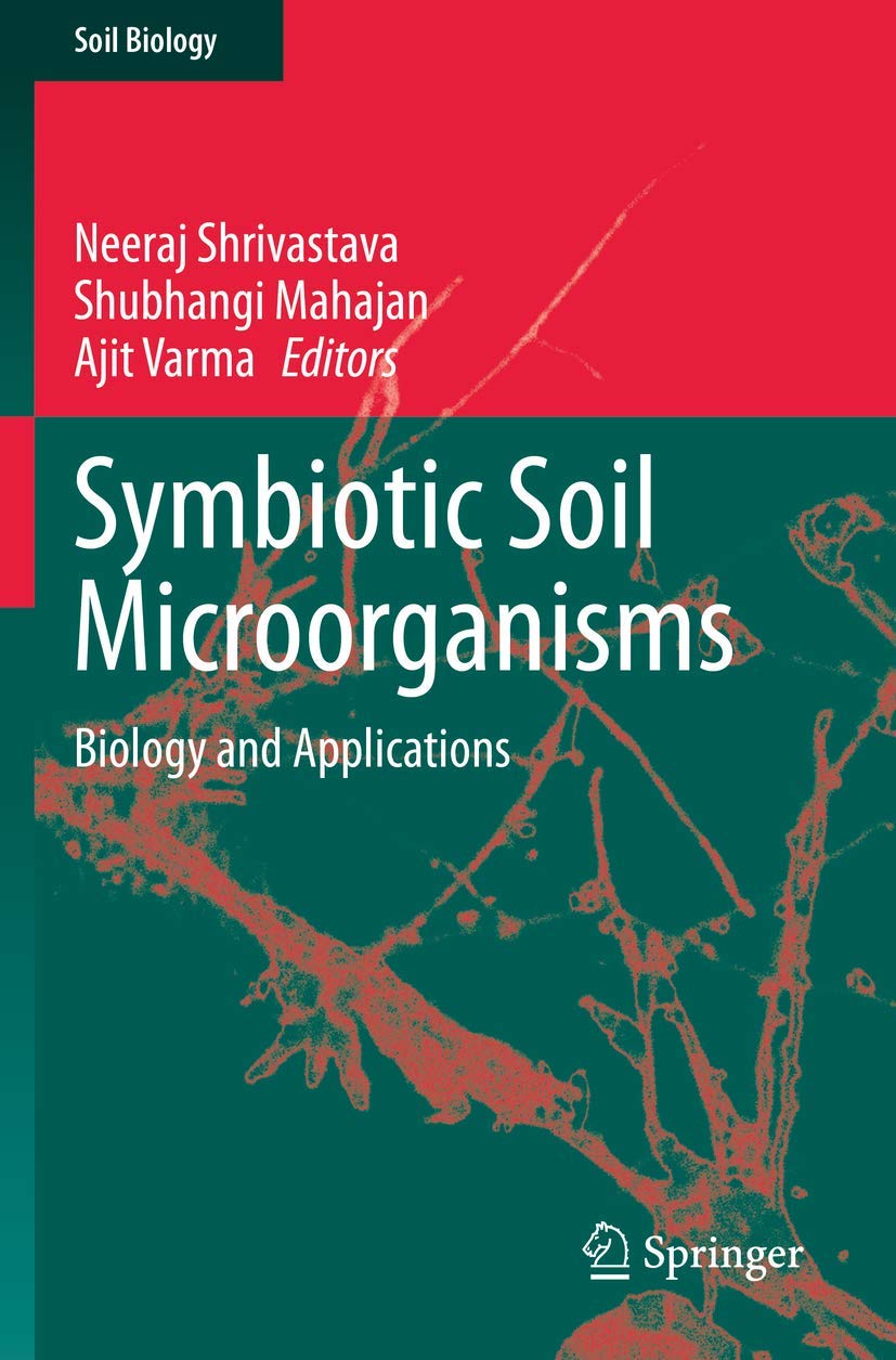 Symbiotic Soil Microorganisms: Biology and Applications (Soil Biology, 60),Used