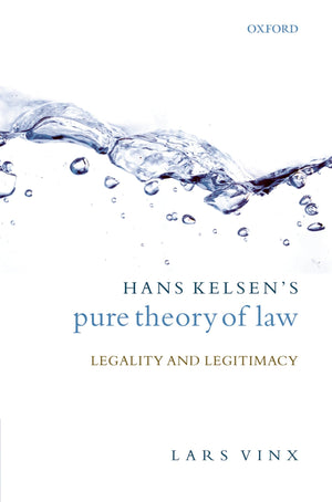 Hans Kelsen'S Pure Theory Of Law: Legality And Legitimacy