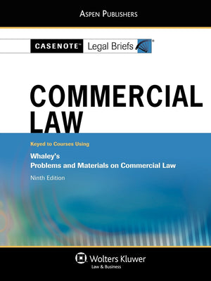 Commercial Law: Whaley 9th Edition (Casenote Legal Briefs),Used