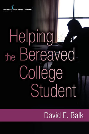 Helping the Bereaved College Student,New