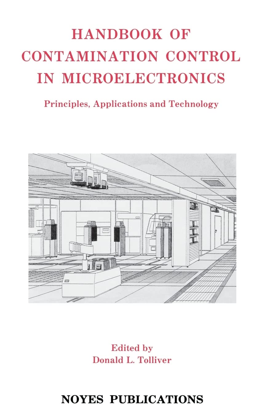 Handbook Of Contamination Control In Microelectronics: Principles, Applications And Technology (Materials Science And Process Te,Used