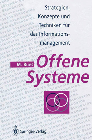 Offene Systeme: Strategien, Konzepte und Techniken fr das Informationsmanagement (German Edition),Used