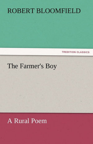 The Farmer's Boy a Rural Poem,Used