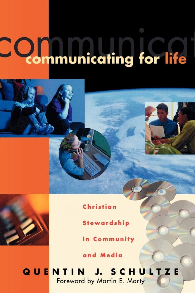 Communicating for Life: Christian Stewardship in Community and Media (RenewedMinds),New