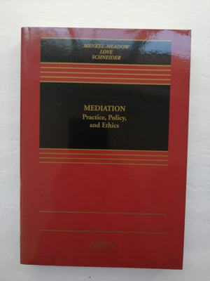 Mediation: Practice, Policy, And Ethics,New