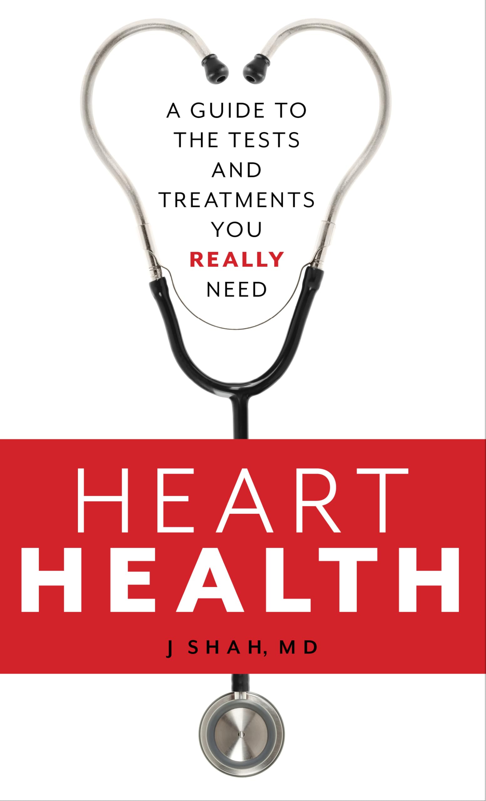 Heart Health: A Guide to the Tests and Treatments You Really Need,Used