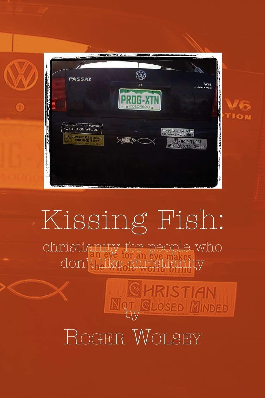 Kissing Fish: Christianity for People Who Don't Like Christianity,Used