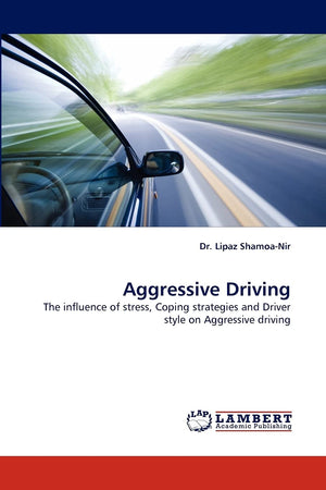 Aggressive Driving: The influence of stress, Coping strategies and Driver style on Aggressive driving,Used