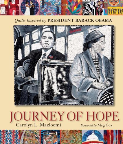 Journey of Hope: Quilts Inspired by President Barack Obama,Used