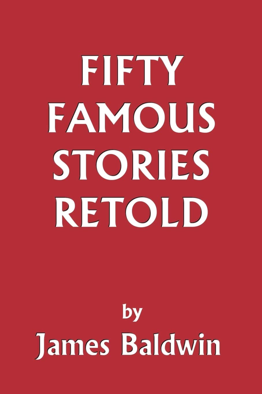 Fifty Famous Stories Retold (Yesterday's Classics),New