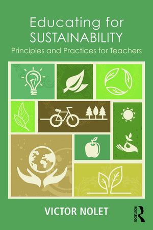 Educating for Sustainability: Principles and Practices for Teachers,Used