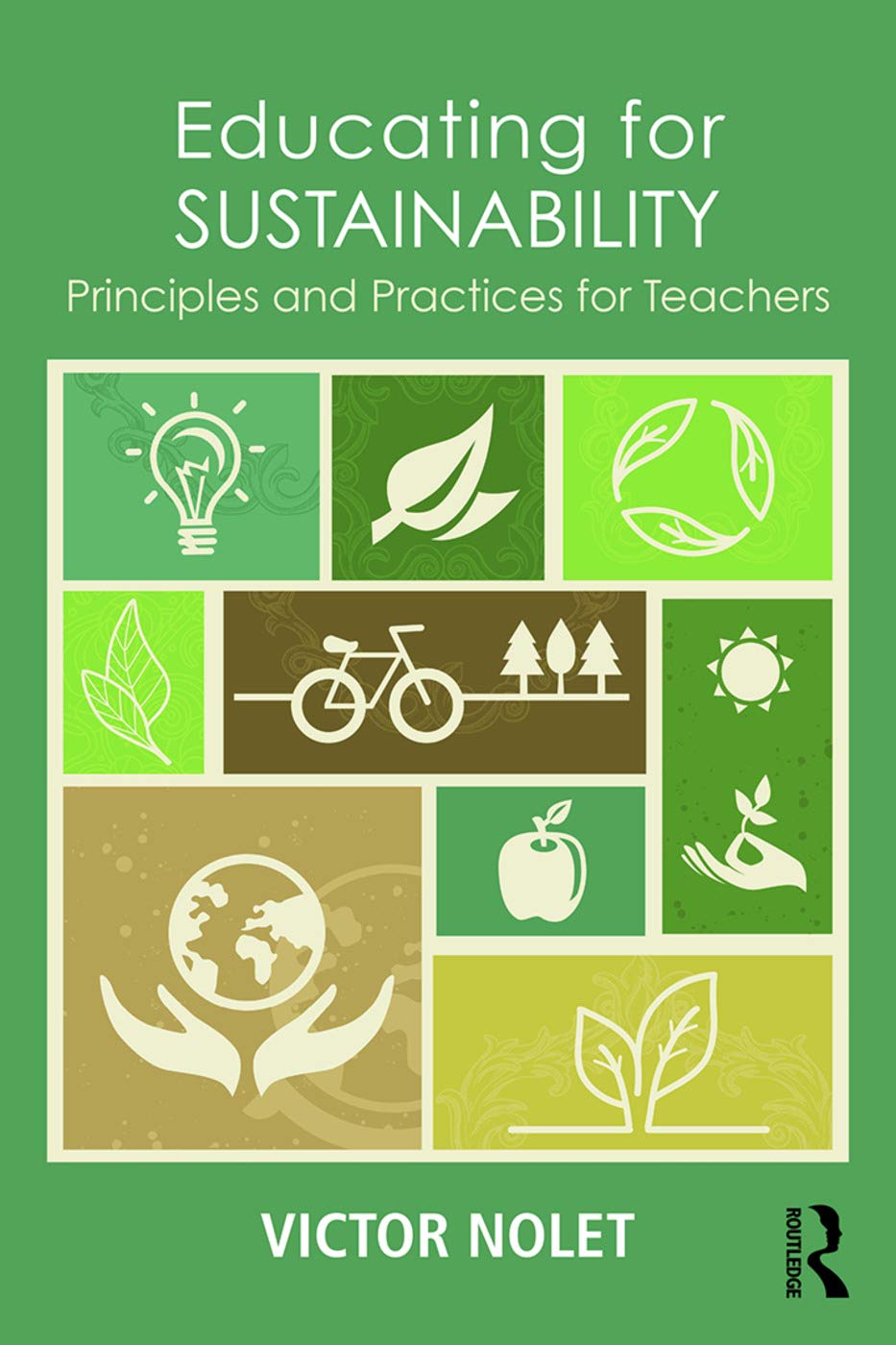 Educating for Sustainability: Principles and Practices for Teachers,Used